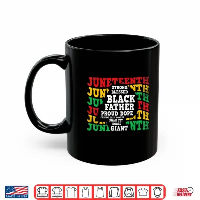 Mug Juneteenth 1865 Black Fathers Day African Dad June 19th Men Shirt