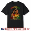 Juneteenth Black Women Rooted In Freedom Black Queen Women Shirt