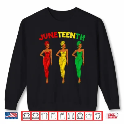 Sweatshirt Juneteenth African American Ladies Afro Black Women Girl Shirt
