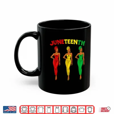 Mug Juneteenth African American Ladies Afro Black Women Girl Shirt