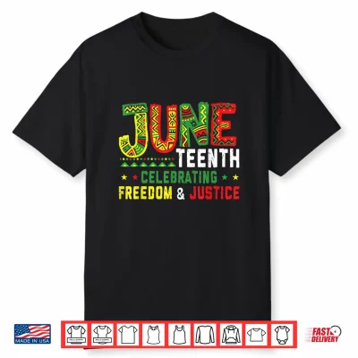 Juneteenth Celebrating Black Freedom Justice Afro Men Women Shirt