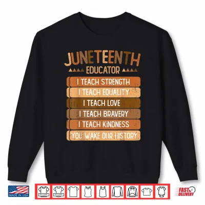 Sweatshirt Juneteenth Educator Melanin Black Teacher African Men Women Shirt