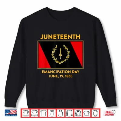 Sweatshirt Juneteenth Emancipation Day Black History Flag June 19 1865 Shirt