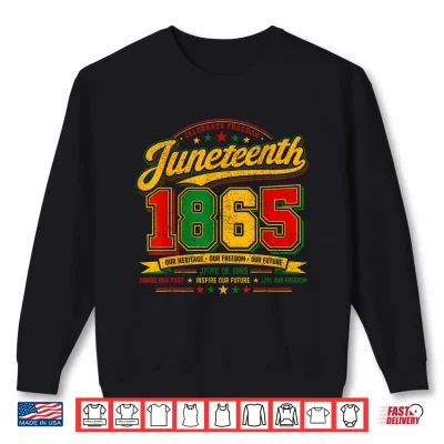 Sweatshirt Juneteenth Freeish 1865 Celebrate Freedom Day Black History Shirt