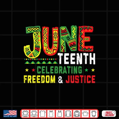 Design Juneteenth Celebrating Black Freedom Justice Afro Men Women Shirt