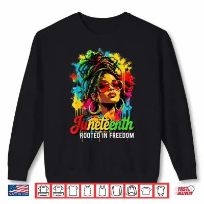 Sweatshirt Juneteenth Rooted in Freedom Black Women Juneteenth Shirt
