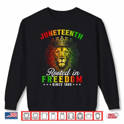 Sweatshirt Juneteenth Rooted in Freedom Since 1865 Black Freedom Shirt