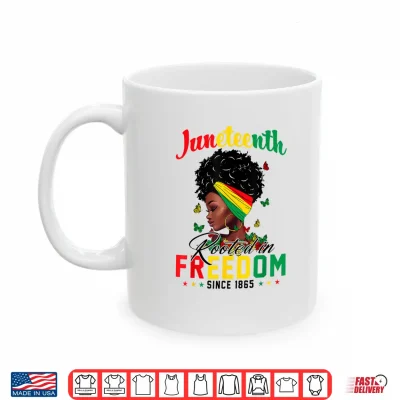 Mug Juneteenth Rooted in Freedom Since 1865 Black African Women Shirt