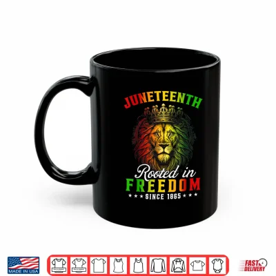Mug Juneteenth Rooted in Freedom Since 1865 Black Freedom Shirt