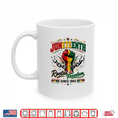 Mug Juneteenth Rooted in Freedom Since 1865 Black Shirt