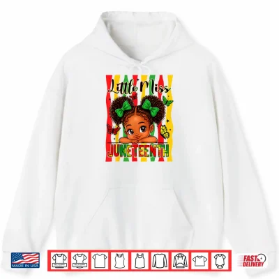 Hoodie Little Miss Juneteenth Black African June 19th Shirt