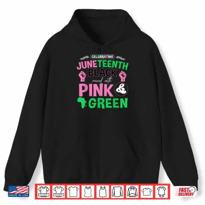 Hoodie Celebrating Juneteenth Black Mixed African American Women Shirt