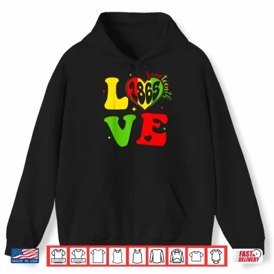 Hoodie Happy Juneteenth Love African American Afro Black Women Kids Shirt