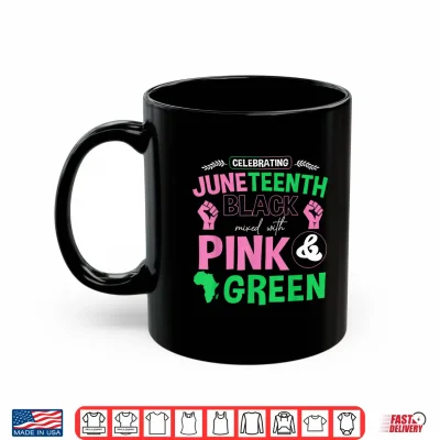 Mug Celebrating Juneteenth Black Mixed African American Women Shirt