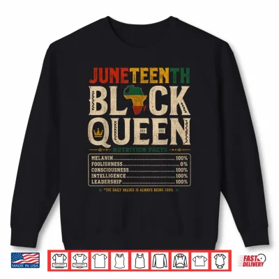 Sweatshirt Juneteenth 1865 Black Women Queen Nutrition Facts African Shirt