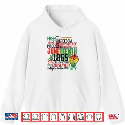 Hoodie Juneteenth 1865 Freedom Day African Pride Quote Shirt