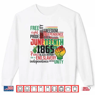 Sweatshirt Juneteenth 1865 Freedom Day African Pride Quote Shirt