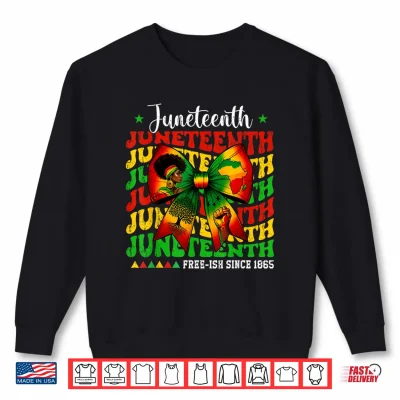 Sweatshirt Juneteenth 1865 June 19th Black African Coquette Bow Women Shirt