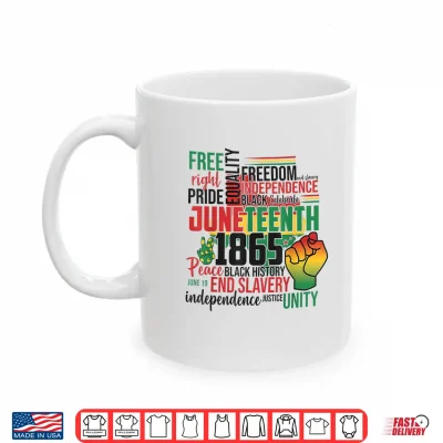 Mug Juneteenth 1865 Freedom Day African Pride Quote Shirt