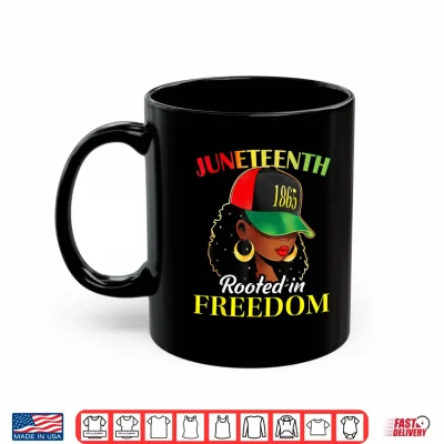 Mug Juneteenth Black Afro Girl with Cap Woman Rooted in Freedom Shirt