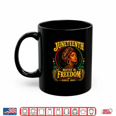 Mug Juneteenth Black Women Rooted in Freedom 1865 Black History Shirt