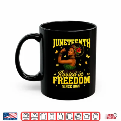 Mug Juneteenth Black Women Rooted in Freedom Since 1865 Girl Kid Shirt