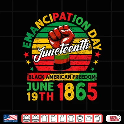 Design Juneteenth Black American Freedom 1865 Emancipation Day Shirt