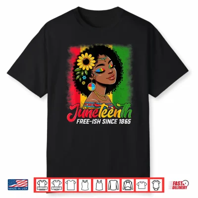 Juneteenth Free Ish Since 1865 Black Pride Black Women Shirt
