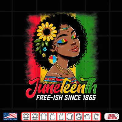 Design Juneteenth Free Ish Since 1865 Black Pride Black Women Shirt
