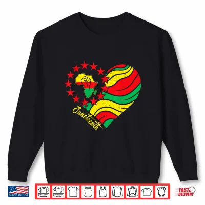 Sweatshirt Juneteenth Heart African Afro Fist June 19th 1865 Men Women Shirt