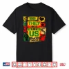 Juneteenth They Don’T Like Us Black African Freedom 1865 Shirt