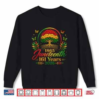 Sweatshirt Juneteenth Roots Tree 161 Years 2026 Shirt