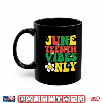 Mug Juneteenth Vibes Only Retro Groovy Girls Kids Youth Women Performance Shirt