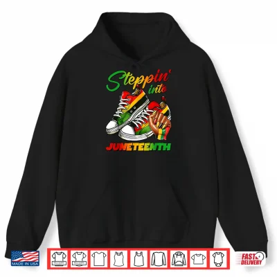 Hoodie Steppin Into Juneteenth 1865 Black Women Girl Queen Shirt