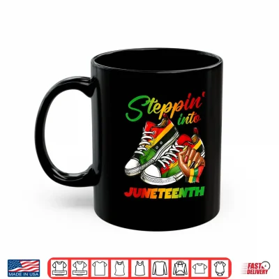 Mug Steppin Into Juneteenth 1865 Black Women Girl Queen Shirt