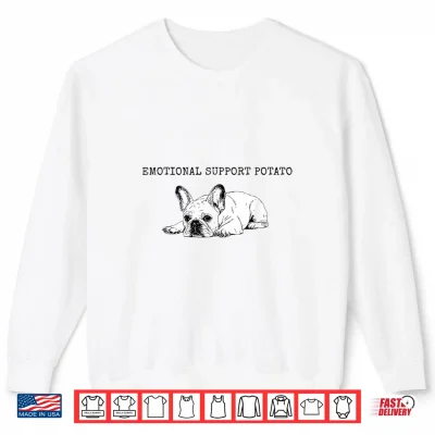 Sweatshirt Emotional Support Potato French Bulldog Shirt