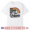 No Kings But Yas Queens Retro Equality Rainbow Lgbtq Pride Shirt
