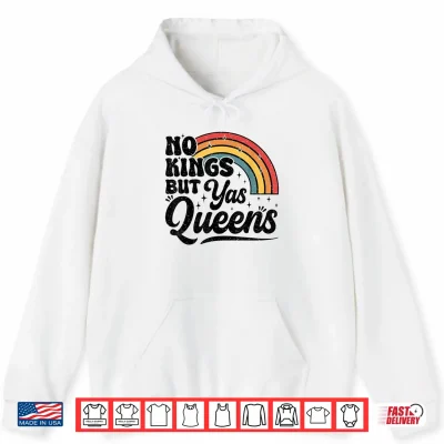 Hoodie No Kings But Yas Queens Retro Equality Rainbow LGBTQ Pride Shirt