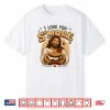 I Love You S’More Than You Know Funny Christian Camping Shirt