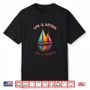Llife Is Better On A Sailboat Shirt