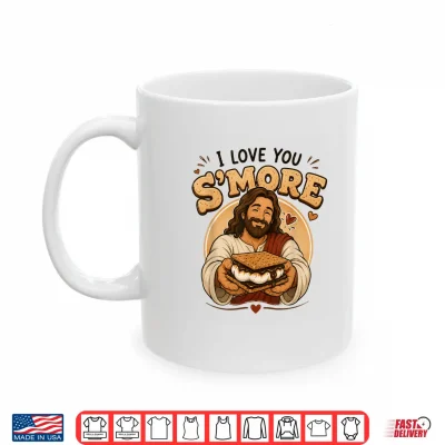 Mug I Love You SMore Than You Know Funny Christian Camping Shirt