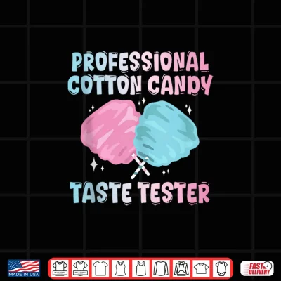 Design Professional Cotton Candy Taste Tester Lover Sweet Treat Shirt