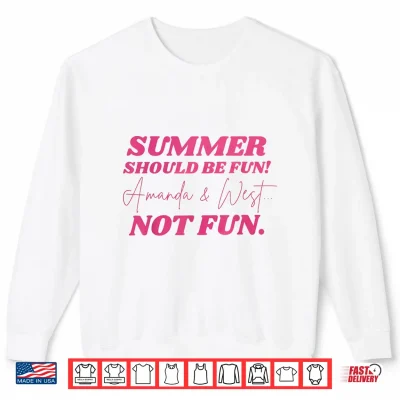 Sweatshirt Summer Should Be Fun Shirt