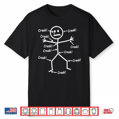 Funny Ow Ow Creak Saying Body Pain Character Humor Sarcastic Shirt