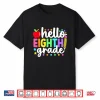 Hello Eighth Grade Back To School Teachers Students Shirt