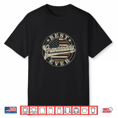 Best Granddaddy Ever American Us Flag Funny Father’S Day Shirt