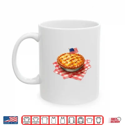 Mug 4th of July Apple Pie July 4th Memorial Day American Flag Shirt
