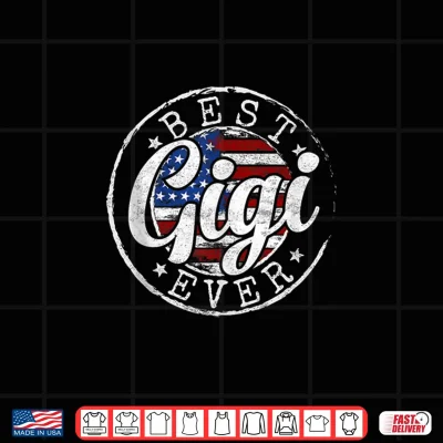 Design Best Gigi Ever USA Flag Stamp Mothers Day Grandma to Be Shirt