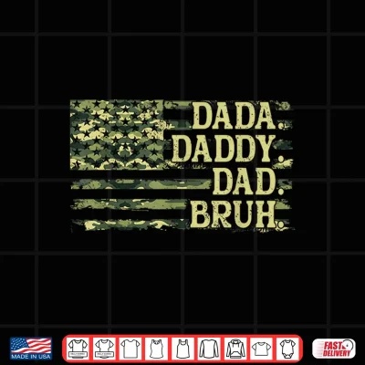 Design Dada Daddy Dad Bruh Camo American Flag Funny Fathers Day Shirt
