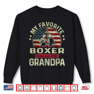 Sweatshirt Fathers Day Boxing My Favorite Boxer Calls Me Grandpa Flag Shirt